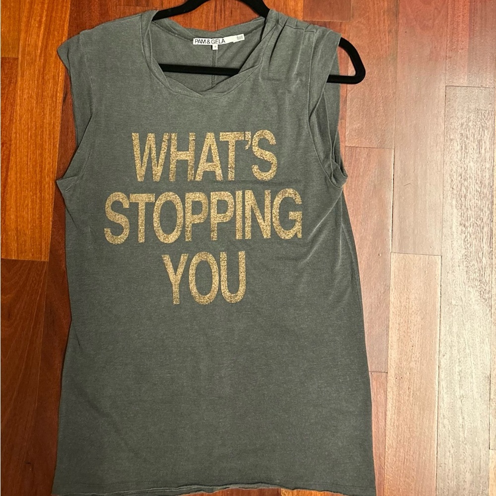 Pam & Gela Women's Gray Graphic Muscle Tee - "What's Stopping You"